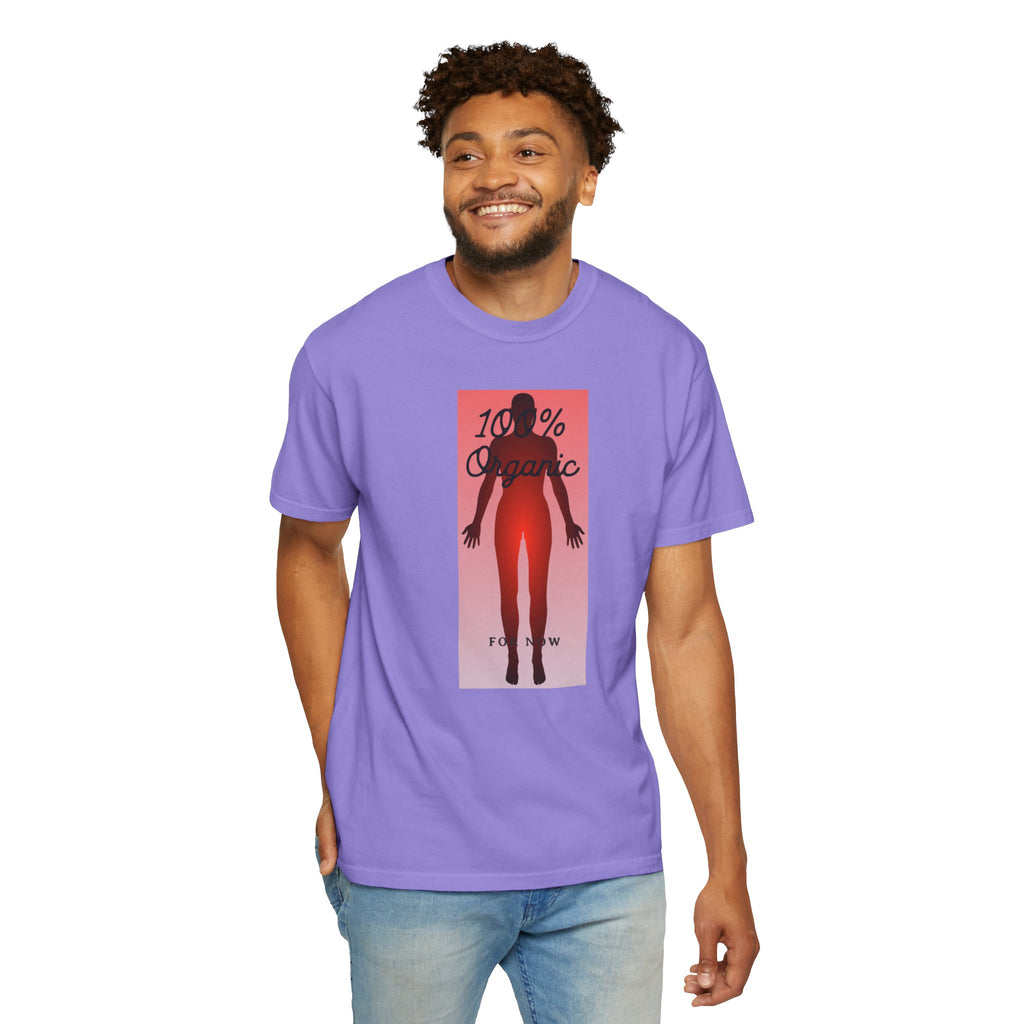 "100% Organic. For Now" Graphic Tee