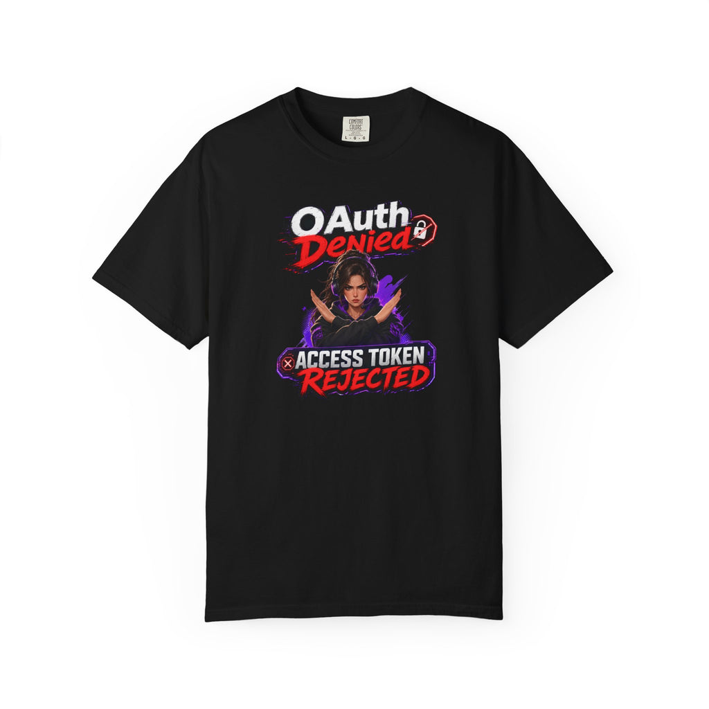 OAuth Denied: Access Token Rejected T-Shirt