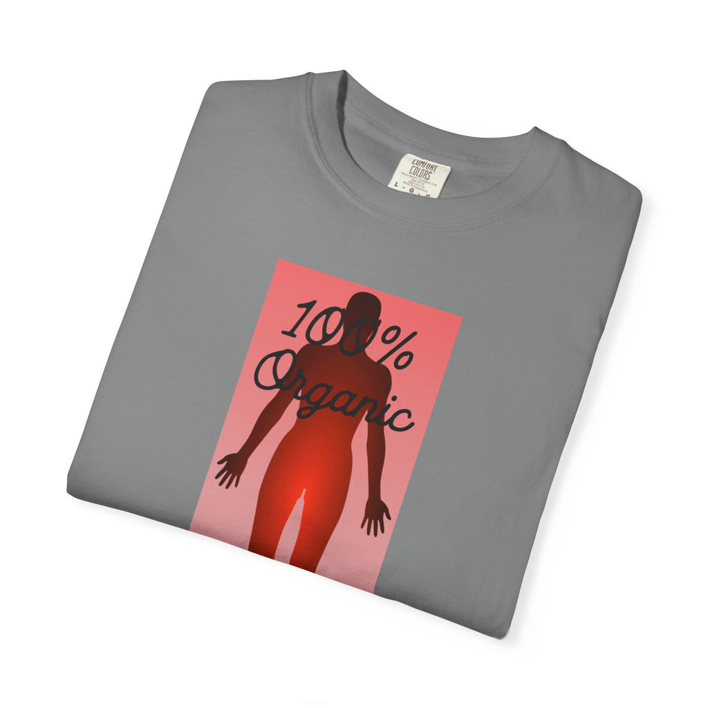 "100% Organic. For Now" Graphic Tee