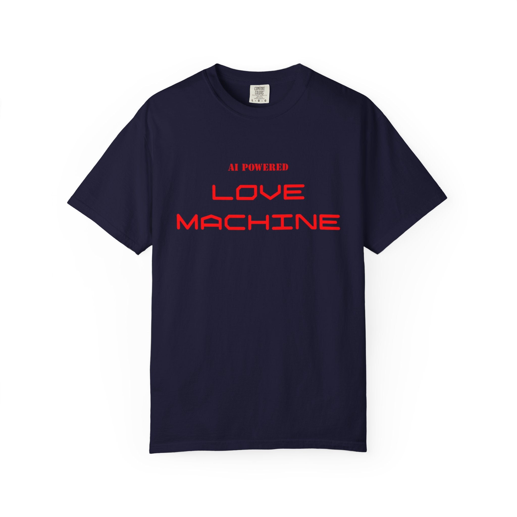 Love Machine T-Shirt — 'AI Powered' Front & 'Seeking Beta Testers' Back
