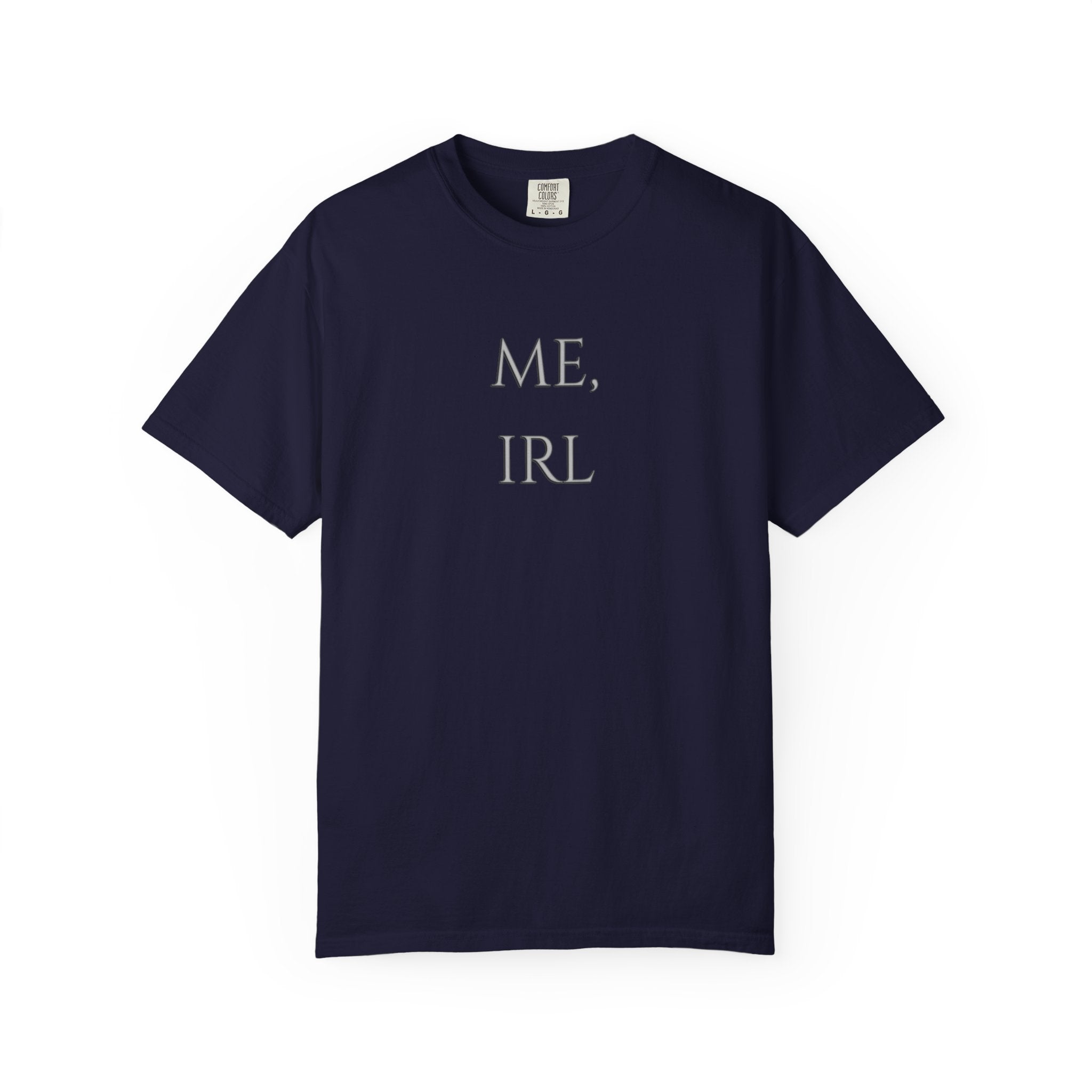 ME, IRL Minimalist Meme T-Shirt