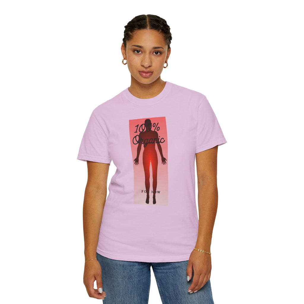 "100% Organic. For Now" Graphic Tee