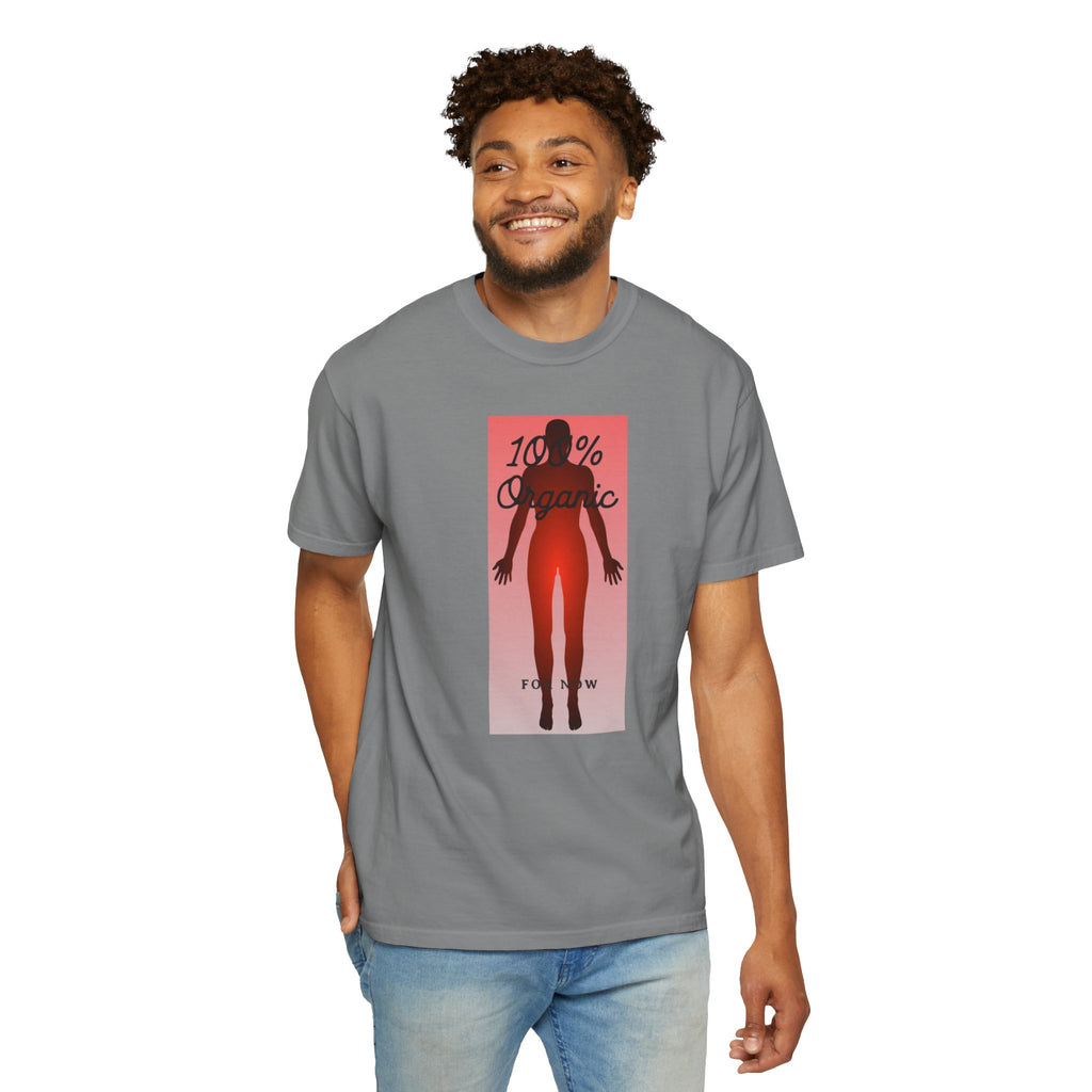 "100% Organic. For Now" Graphic Tee