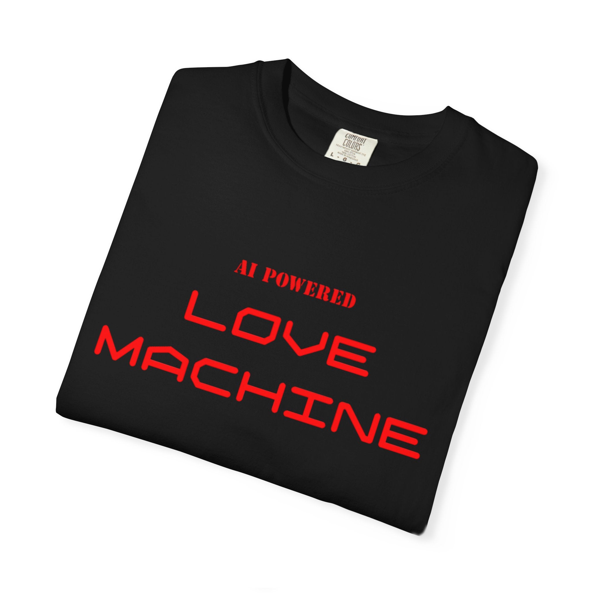 Love Machine T-Shirt — 'AI Powered' Front & 'Seeking Beta Testers' Back