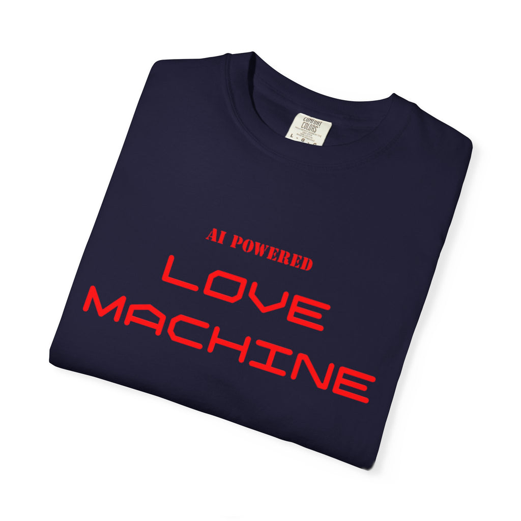 Love Machine T-Shirt — 'AI Powered' Front & 'Seeking Beta Testers' Back