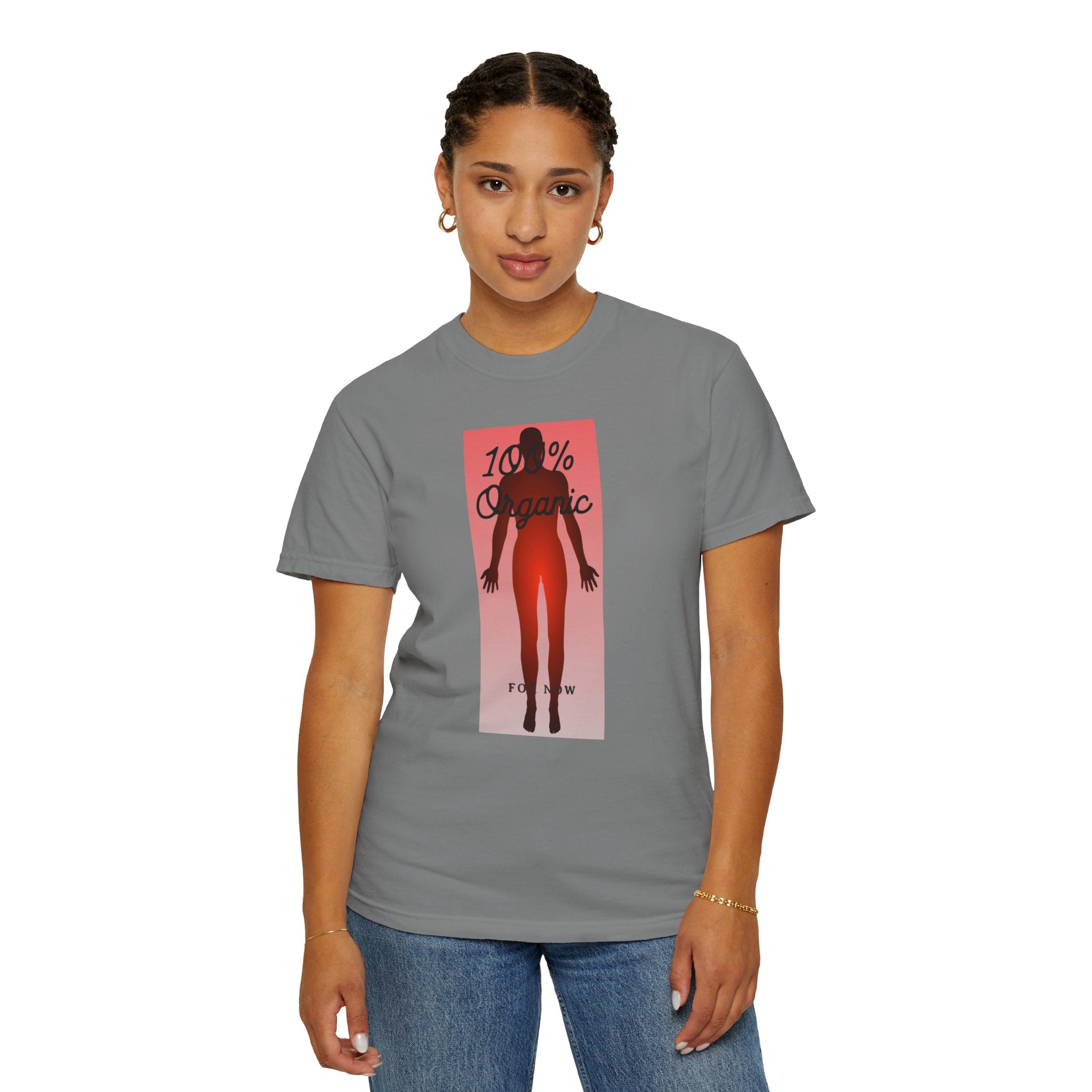 "100% Organic. For Now" Graphic Tee