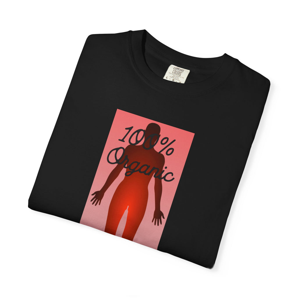 "100% Organic. For Now" Graphic Tee