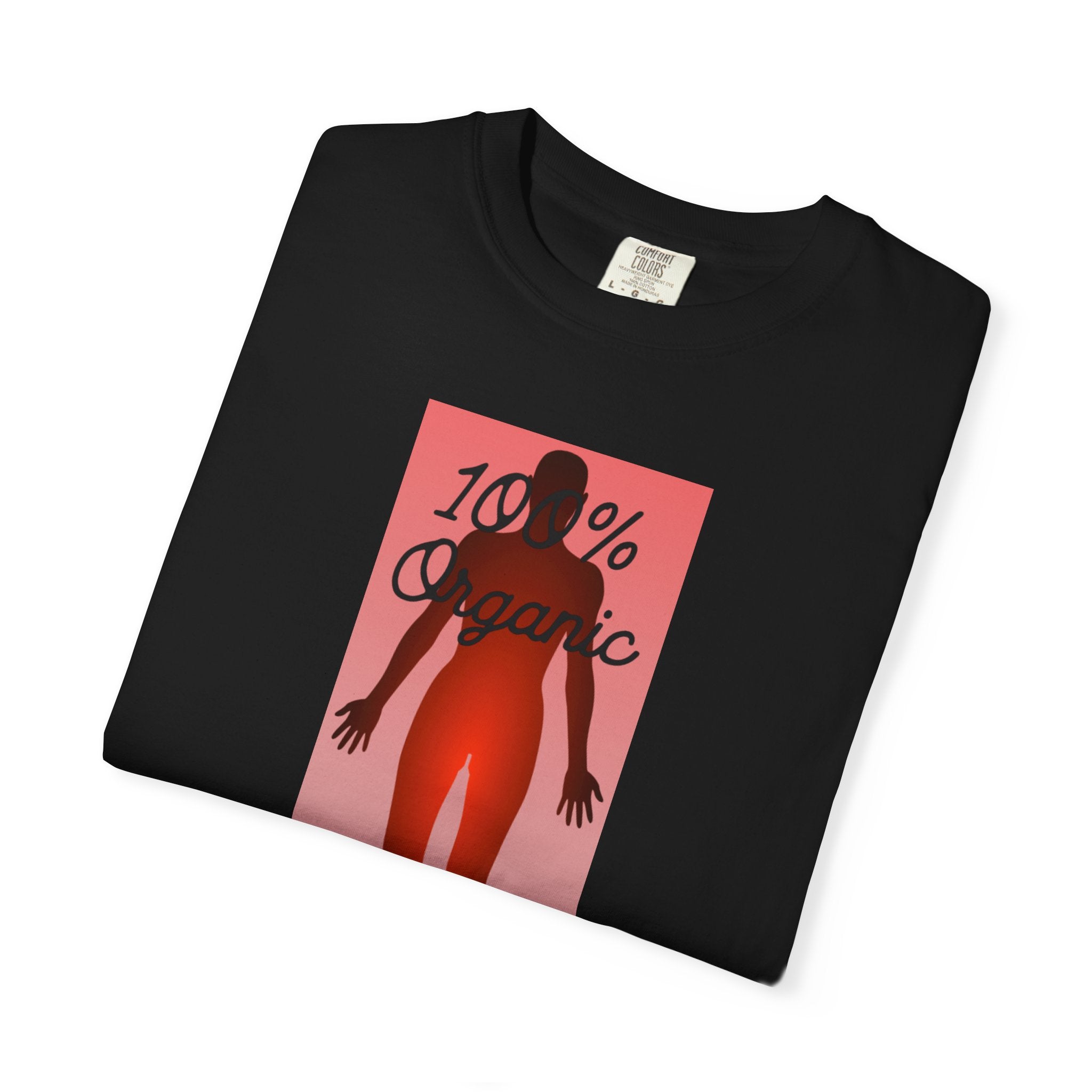 "100% Organic. For Now" Graphic Tee