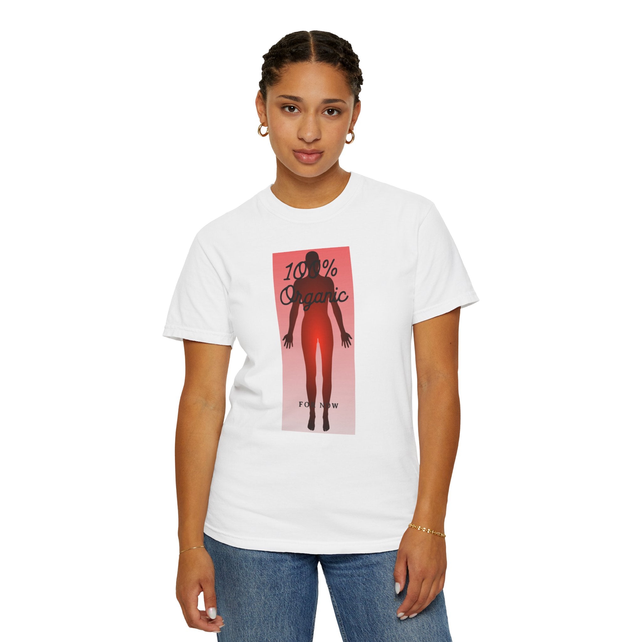 "100% Organic. For Now" Graphic Tee