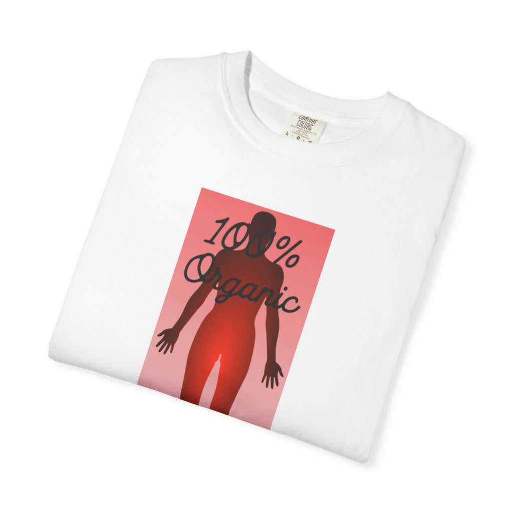 "100% Organic. For Now" Graphic Tee